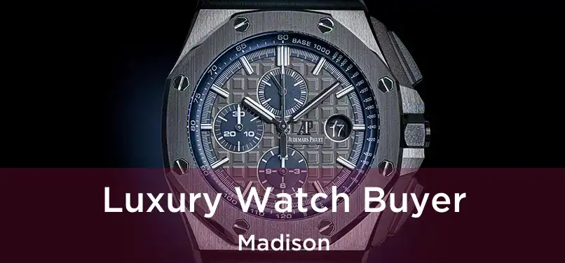  Luxury Watch Buyer Madison