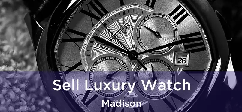  Sell Luxury Watch Madison