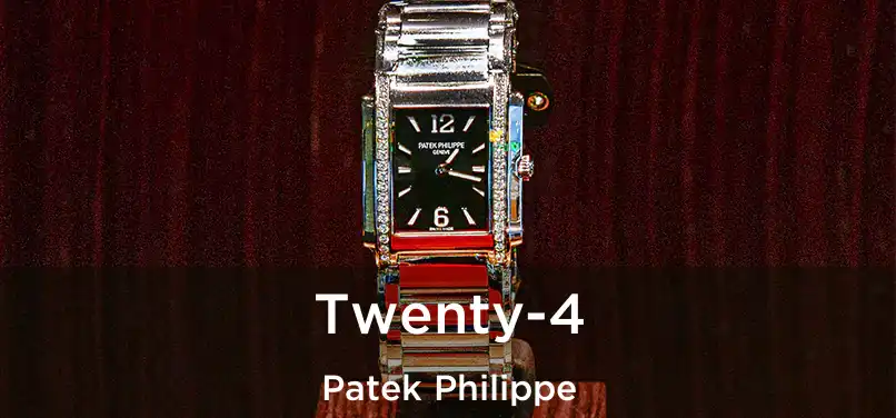  Twenty-4 Patek Philippe